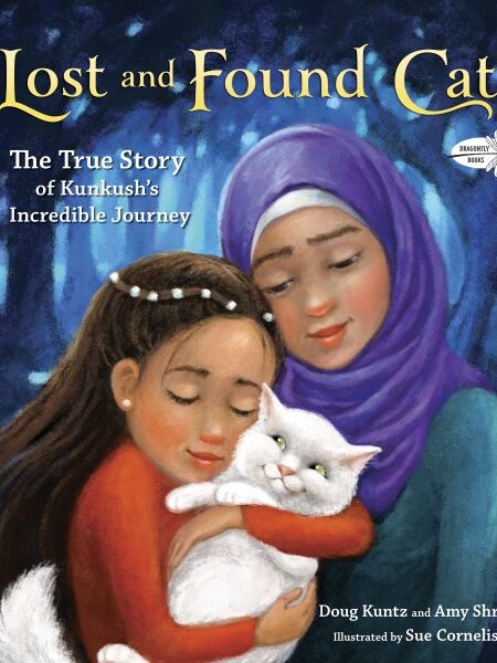 Lost and found cat : the true story of Kunkush's incredible journey / Doug Kuntz and Amy Shrodes ; illustrated by Sue Cornelison cover art
