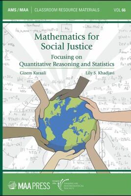 Mathematics for social justice : focusing on quantitative reasoning and statistics / [edited by] Gizem Karaali, Lily S. Khadjavi cover art